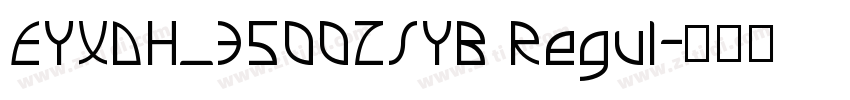 EYXDH_3500ZSYB Regul字体转换
